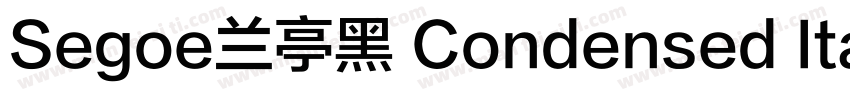 Segoe兰亭黑 Condensed Italic字体转换